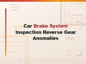 Diagnosing Reverse Gear Brake Noise and Anomalies