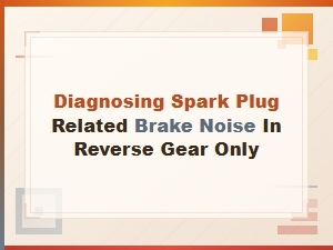 Diagnosing Spark Plug Failure Symptoms
